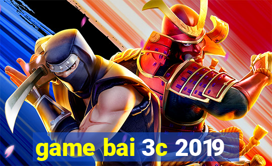 game bai 3c 2019