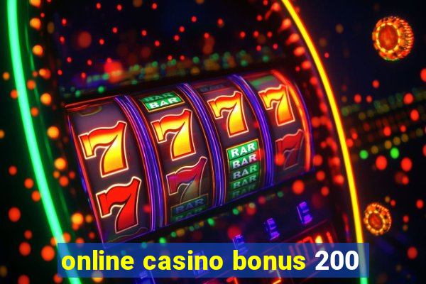 online casino bonus 200