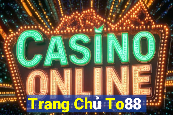 Trang Chủ To88