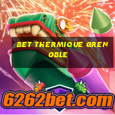 bet thermique grenoble