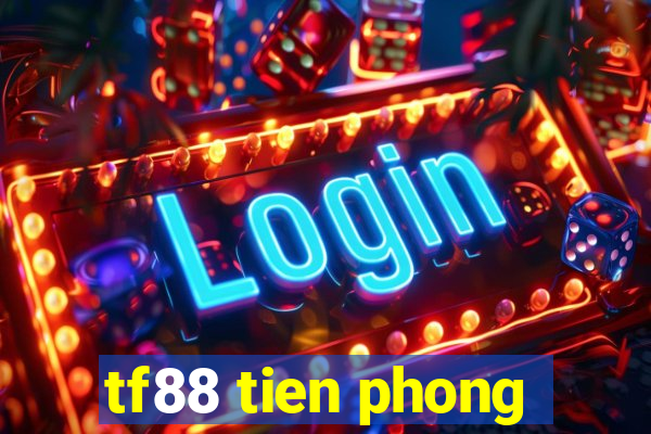 tf88 tien phong