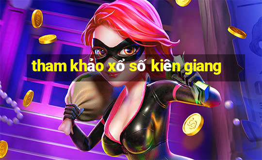 tham khảo xổ số kiên giang