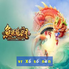 vr Xổ số nền tảng nào có