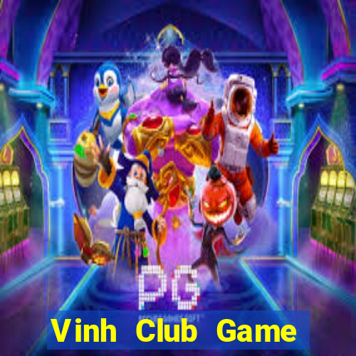 Vinh Club Game Bài Tiền Thật