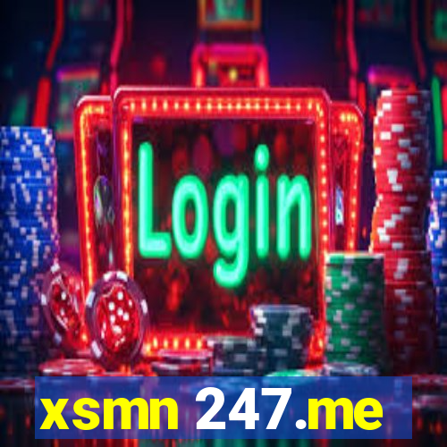 xsmn 247.me