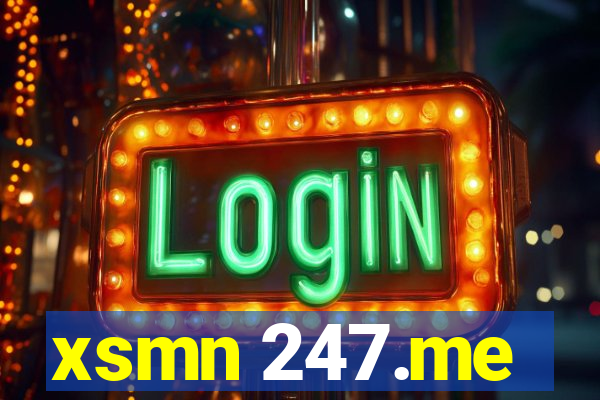 xsmn 247.me