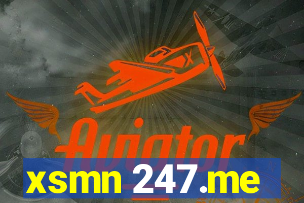 xsmn 247.me