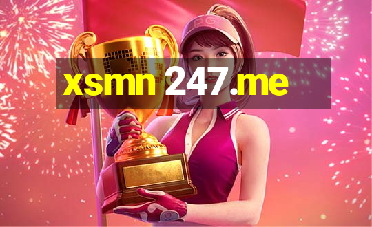 xsmn 247.me