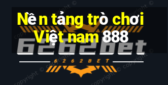 Nền tảng trò chơi Việt nam 888