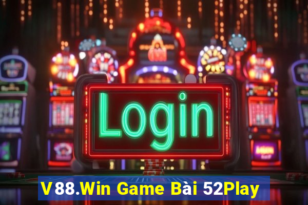 V88.Win Game Bài 52Play