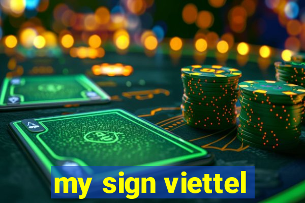 my sign viettel