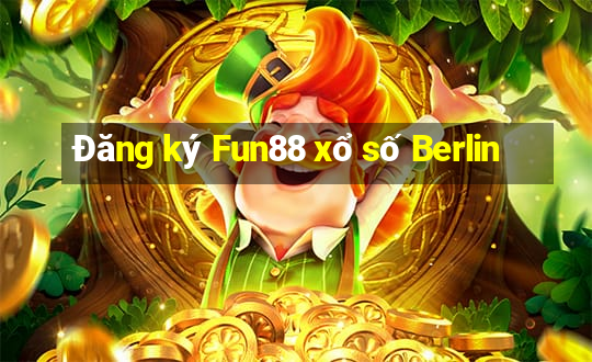 Đăng ký Fun88 xổ số Berlin