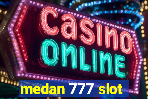 medan 777 slot