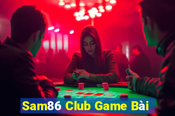 Sam86 Club Game Bài