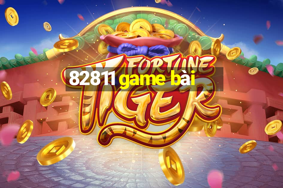 82811 game bài