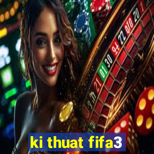 ki thuat fifa3