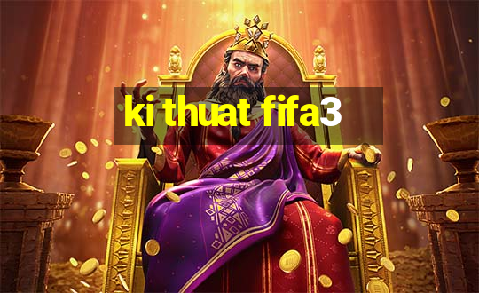 ki thuat fifa3