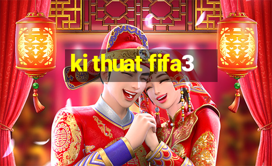 ki thuat fifa3