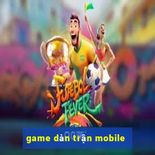 game dàn trận mobile