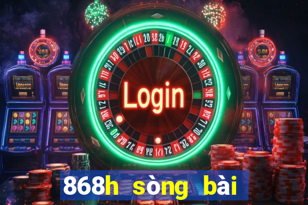 868h sòng bài trực tuyến