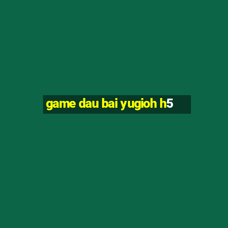 game dau bai yugioh h5