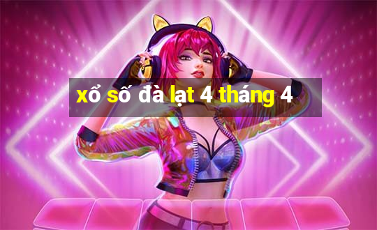 xổ số đà lạt 4 tháng 4