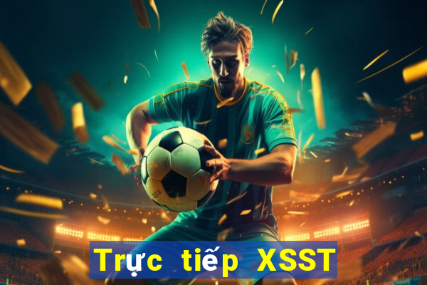 Trực tiếp XSST ngày 22