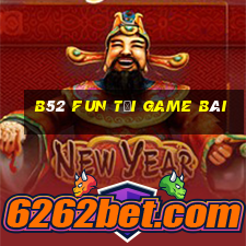 B52 Fun Tải Game Bài