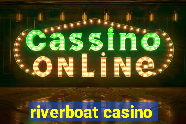 riverboat casino