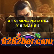 xổ số minh ngọc ngày 5 tháng 6