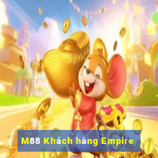 M88 Khách hàng Empire