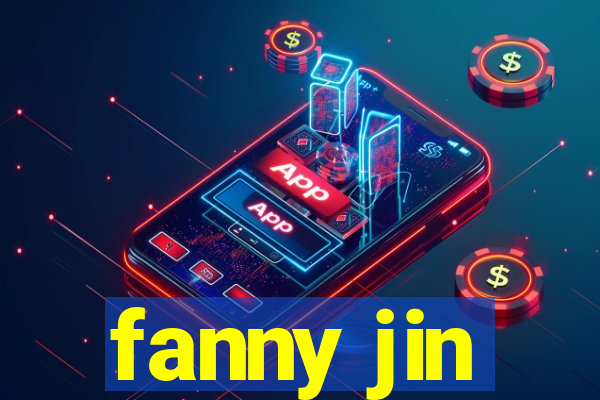 fanny jin