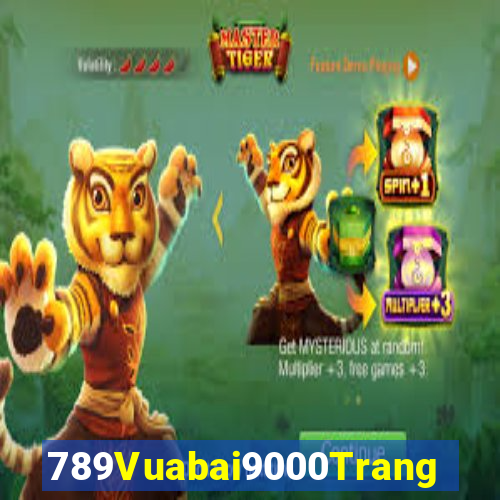 789Vuabai9000Trang web giải trí