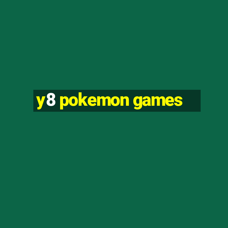 y8 pokemon games