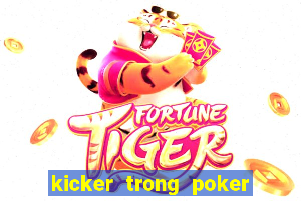 kicker trong poker là gì