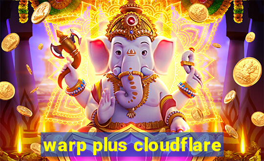 warp plus cloudflare