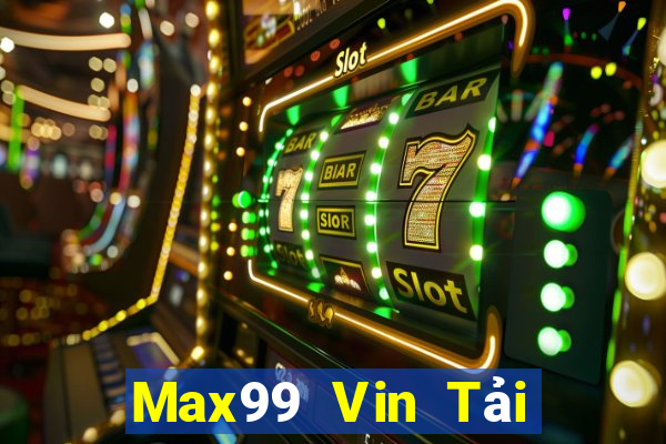 Max99 Vin Tải Game Bài