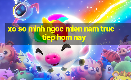 xo so minh ngoc mien nam truc tiep hom nay