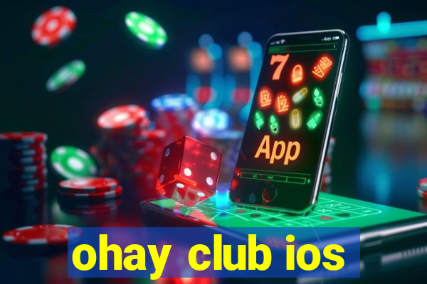 ohay club ios