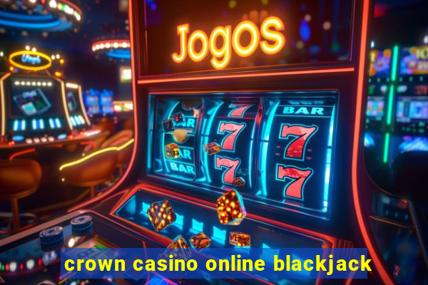 crown casino online blackjack