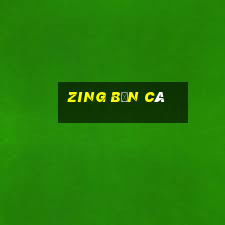 zing bắn cá