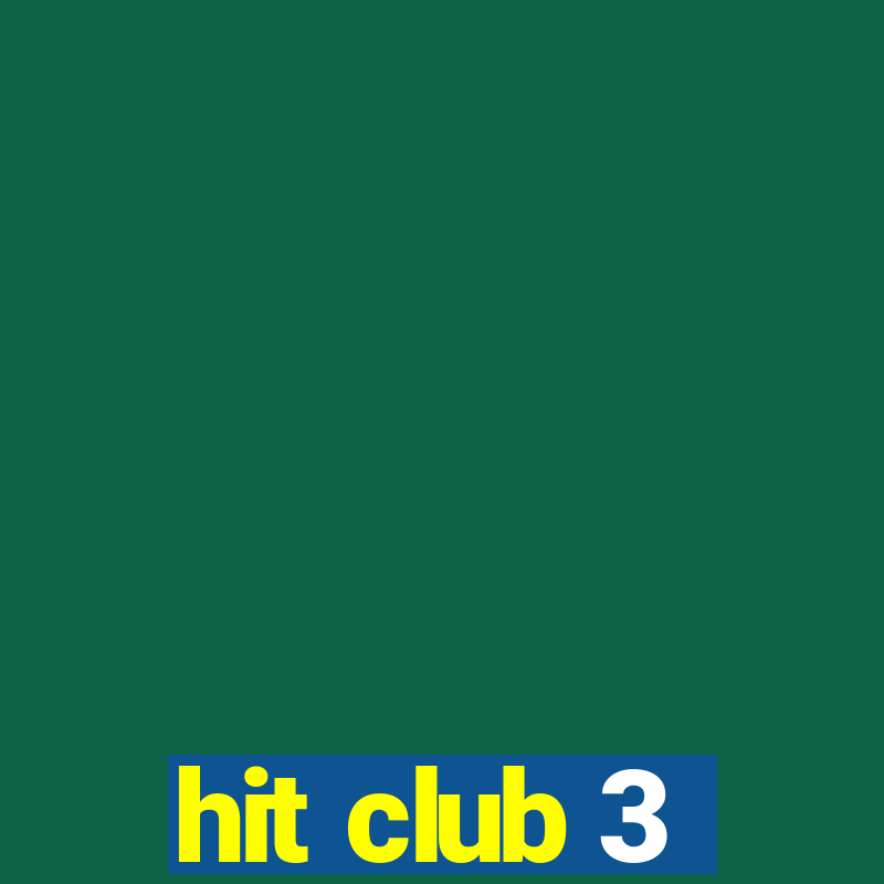 hit club 3