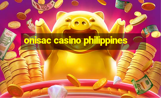 onisac casino philippines