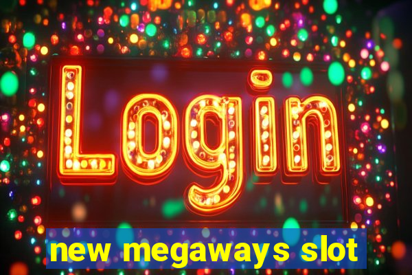 new megaways slot