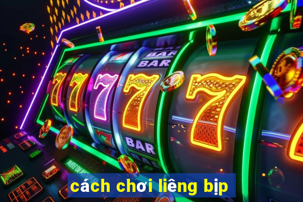 cách chơi liêng bịp