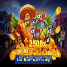 tai ban ca rong