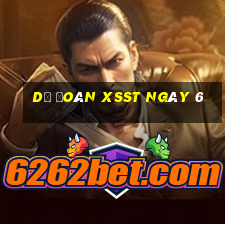 Dự đoán XSST ngày 6