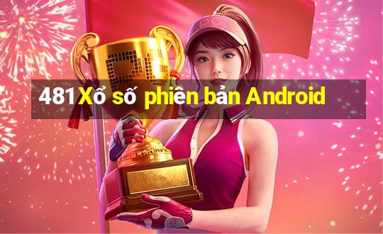 481 Xổ số phiên bản Android