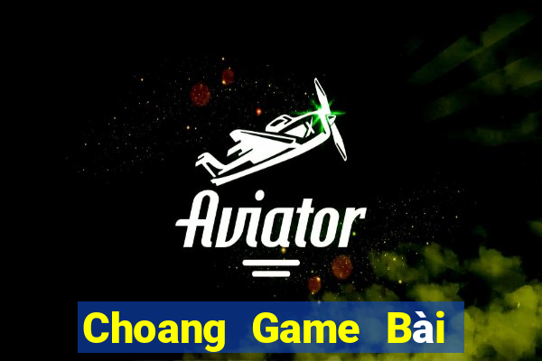 Choang Game Bài 3C Cho Ios