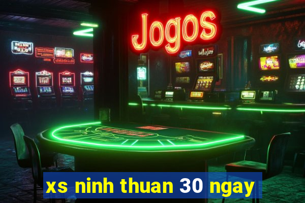 xs ninh thuan 30 ngay